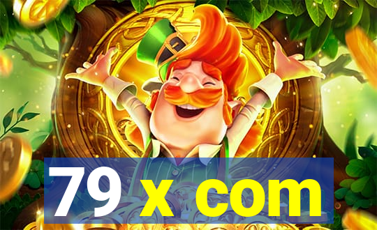 79 x com